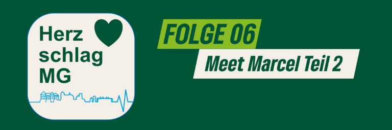 #HerzschlagMG: Meet Marcel – Teil 2/2